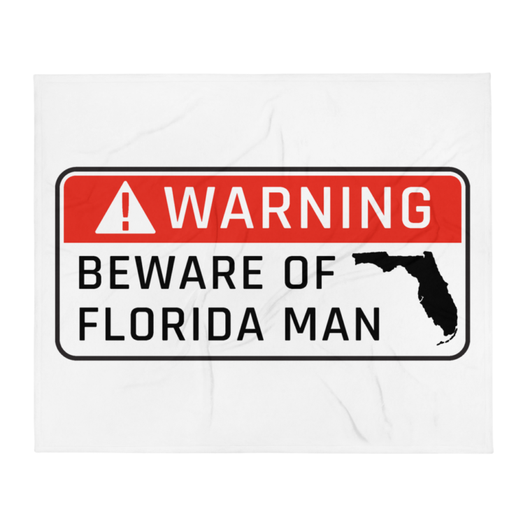 Top 10 Florida Man Stories - Beware of Florida Man